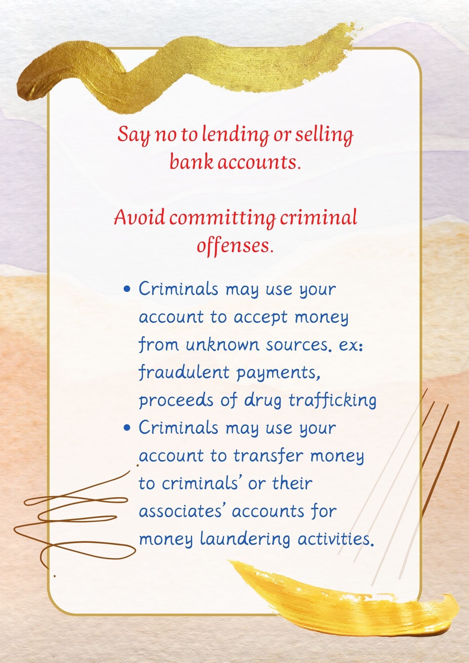 Say no to lending or selling bank accounts.